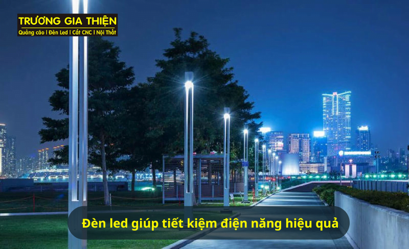 Đèn led giúp tiết kiệm điện năng hiệu quả