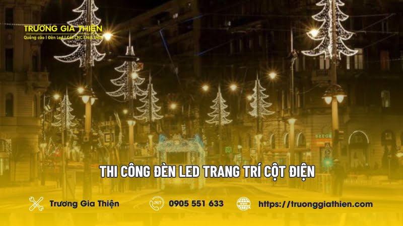 Thi Công Đèn Led Trang Trí Cột Điện Chuyên Nghiệp, Đẹp