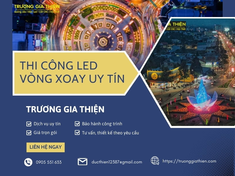 Trương Gia Thiện cam kết mang lại những giải pháp thi công led vòng xoay tối ưu nhất 