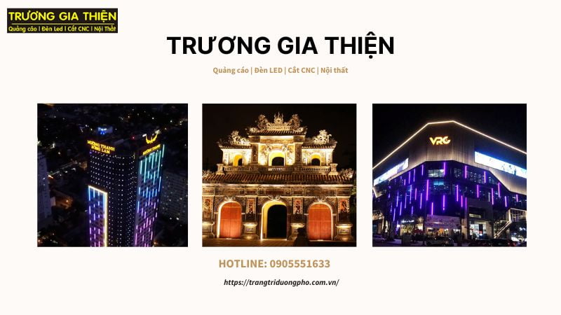 Trương Gia Thiện - Thiết kế và thi công trang trí đèn LED, biển quảng cáo